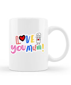 Love You Mum Cute Gift Mothers Day Birthday Mug