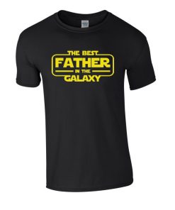 Best Father In The Galaxy Novelty Funny Gift Fathers Day Tee Mens Unisex T-shirt